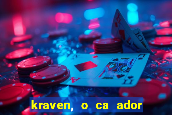 kraven, o ca ador filme completo dublado download